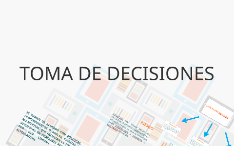TOMA DE DECISIONES by cristian lopez on Prezi