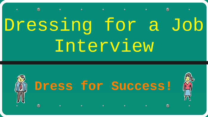 Dressing for a Job Interview by Laura Scott on Prezi