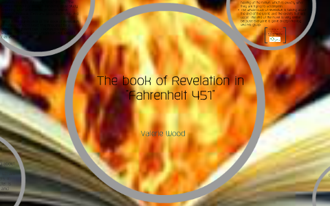 The book of Revelation in Fahrenheit 451 by valerie wood on Prezi