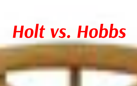 Holt vs. Hobbs by Robert Luterzo