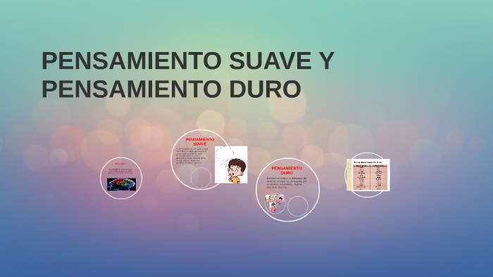 Pensamiento Suave Y By Analy Sandoval On Prezi