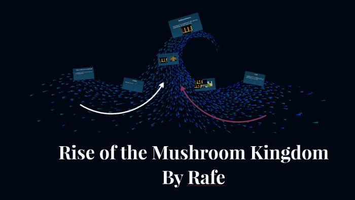 rise of the mushroom kingdom