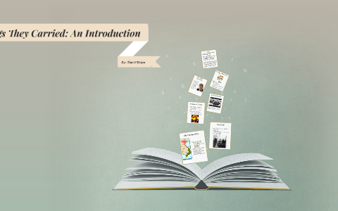 The Things They Carried: An Introduction by Laura Gray on Prezi