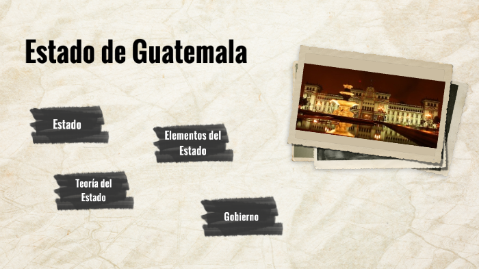 Estado De Guatemala By Mily's Vasquez On Prezi