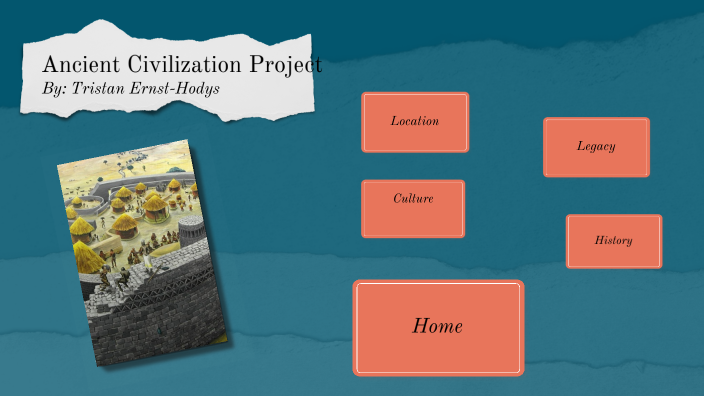 Ancient Civilization Project by Tristan Ernst-Hodys on Prezi
