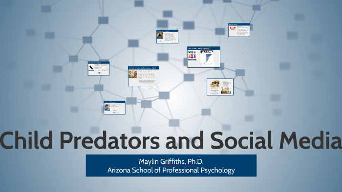 Child Predators and Social Media by Maylin Griffiths