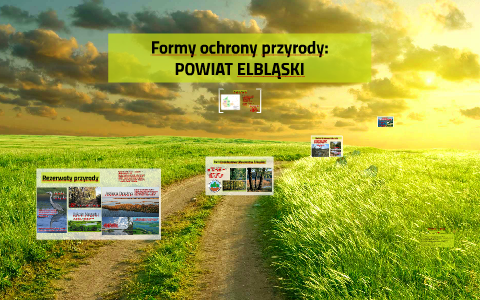 Formy Ochrony Przyrody: Powiat ElblĄski By Anna Stefanowicz On Prezi