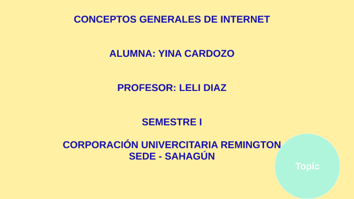 CONCEPTOS GENERALES DE INTERNET by yina cardozo montiel on Prezi