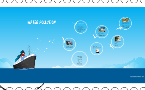 WATER POLLUTION by Jodie Maize on Prezi