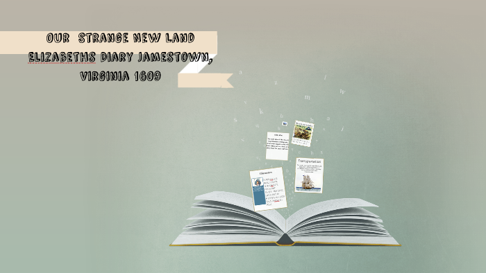 Our Strange New Land Elizabeths Diary Jamestown, Virginia 1 by Alexis ...