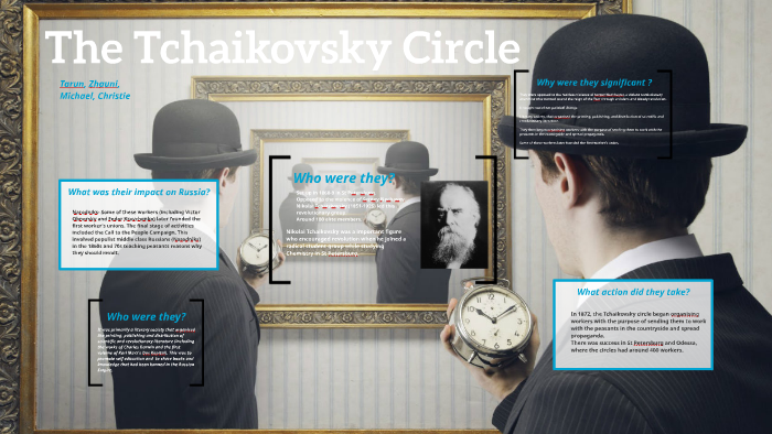 The Tchaikovsky Circle by Tarun Wagjiani on Prezi