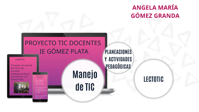 Proyecto TIC Docentes by Angela María Gómez Granda on Prezi