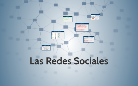 Las Redes Sociales by jaime de jesus gonzalez hernandez on Prezi
