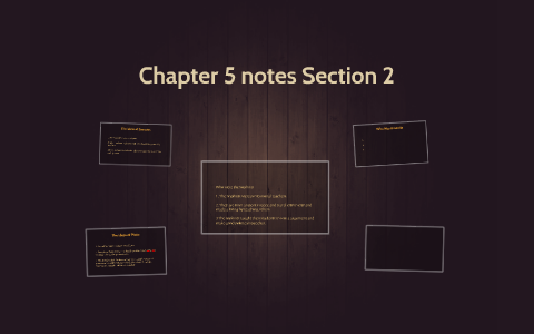 Chapter 5 notes Section 2 by Brennan Klatt on Prezi