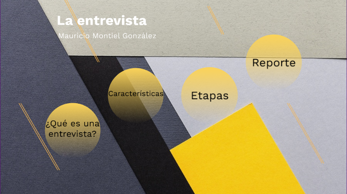 La entrevista by Mauricio Montiel on Prezi