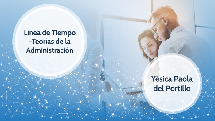 Línea de Tiempo - Administración by Yésica Paola Del Portillo on Prezi