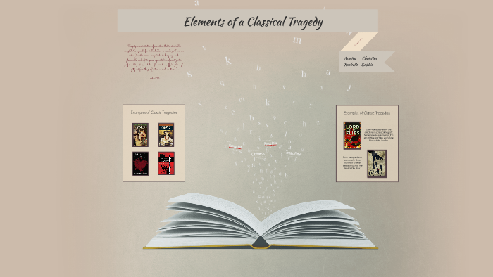 Elements of a Classical Tragedy by A N on Prezi