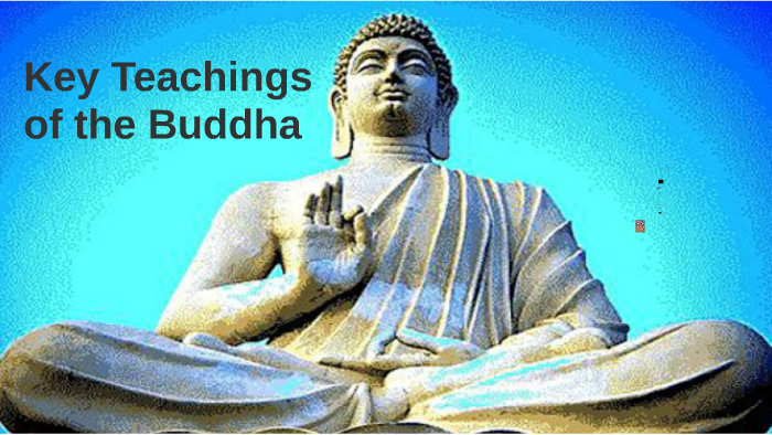 Key Teachings of the Buddha by Peter Sabo on Prezi