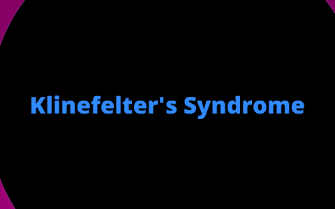 Biology Klinefelter's syndrome by Anthony Lohmiller