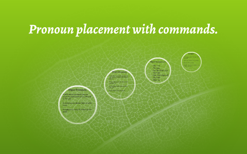Pronoun Placement With Commands By Cristina Del Hoyo On Prezi