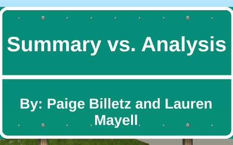 Summary vs. Analysis by paige Billetz on Prezi