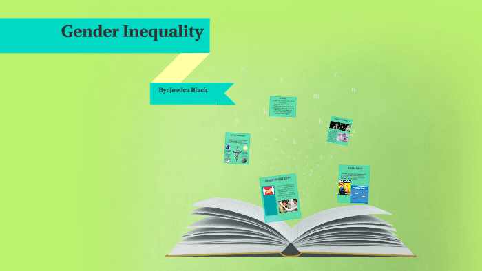 Gender Inequality by Jessica Black on Prezi