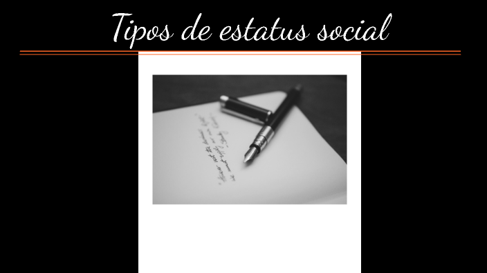 tipos de estatus social by Juan Jose Londoño Naranjo on Prezi