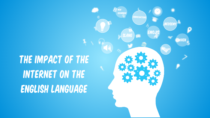 Internet And The English Language By Mabelle House On Prezi