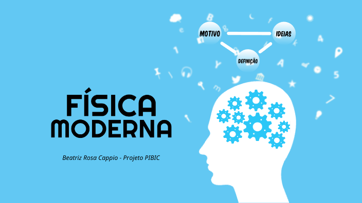 F sica Moderna by beatriz cappio on Prezi