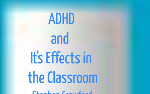 ADHD by Steve Crawford on Prezi