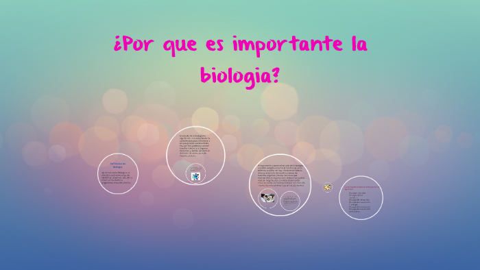 Por que es importante la biologia by Berenice Polo on Prezi