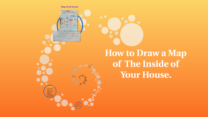 How to Make a Map of Your House by lydia rainwater on Prezi