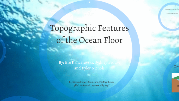 Topographic Features of the Ocean Floor by Bre Kalwarovski on Prezi
