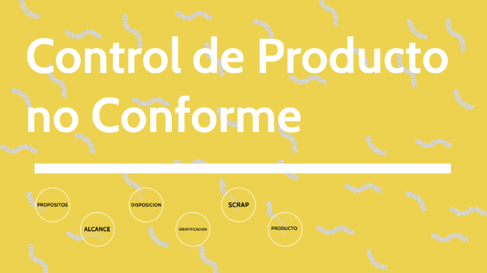 Control De Producto No Conforme By Ana Esquivel On Prezi 5542