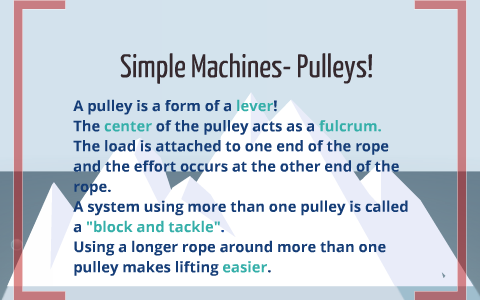 simple machines- pulley lesson 5 by susan smith on Prezi
