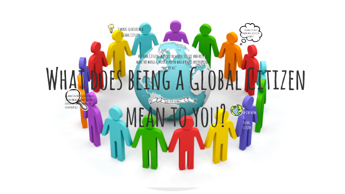 what-does-being-a-global-citizen-mean-to-you-by-layla-funnell