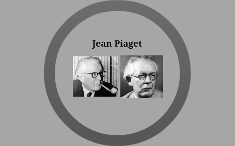 Jean Piaget by Tayina Sandaire on Prezi