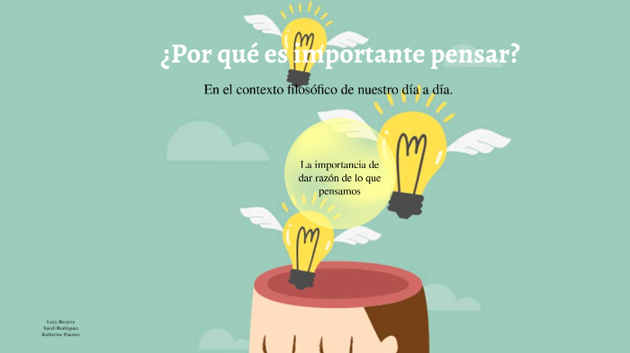 ¿Por qué es importante pensar? by Lucy Becerra on Prezi