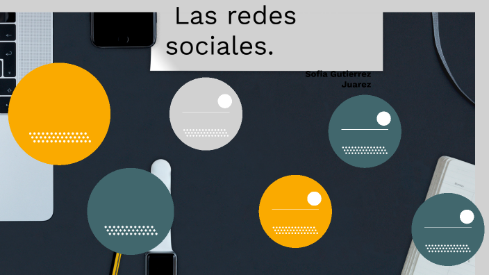 El uso de las redes sociales by Sofia Gutiérrez Juárez on Prezi