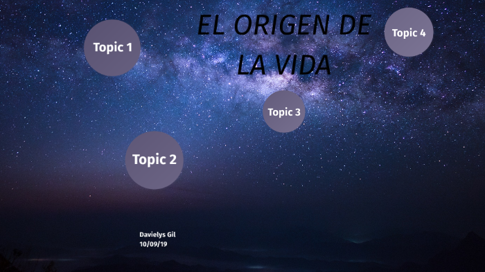 EL ORIGEN DE LA VIDA by davielys gil on Prezi