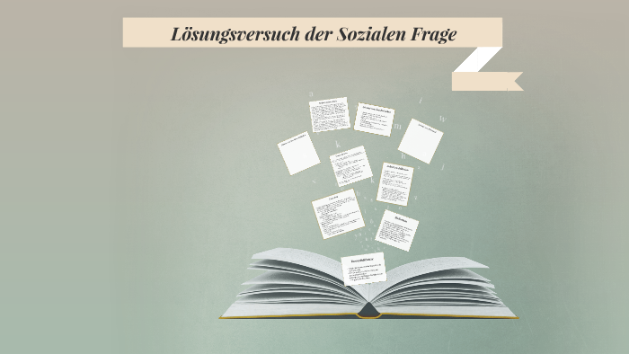 Lösung Der Sozialen Frage Lösungsversuch der Sozialen Frage by Sophia Dieser on Prezi