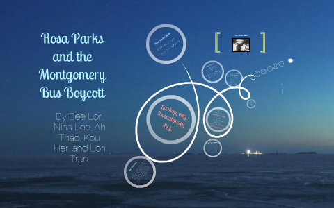 Rosa Parks and the Montgomery Bus Boycott by Lori Tran on Prezi