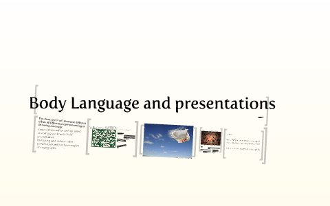 body language and presentations by louisa tanner on Prezi