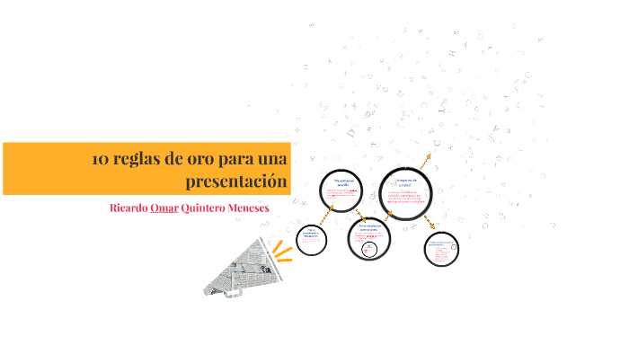 10 reglas de oro para una presentación by ricardo quintero on Prezi
