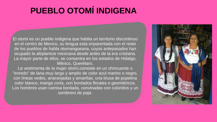 pueblo indigena otomi by ANAHI PEREZ on Prezi