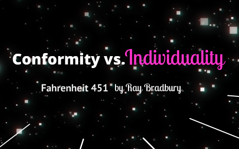 Individuality And Conformity In Fahrenheit 451 By