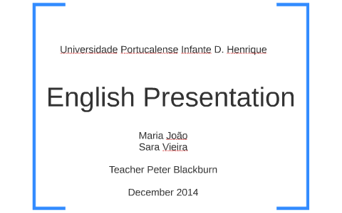 English Presentation by sara vieira on Prezi Next