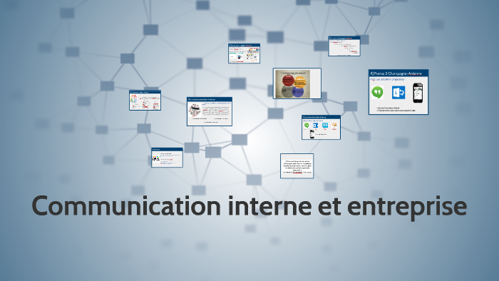 Communication interne et entreprise by od elhz on Prezi