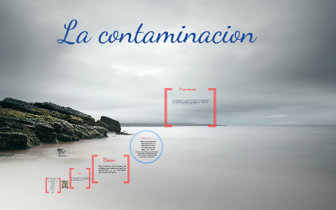 Como contaminamos nuestro medio ambiente by Alejandra Arrieta on Prezi