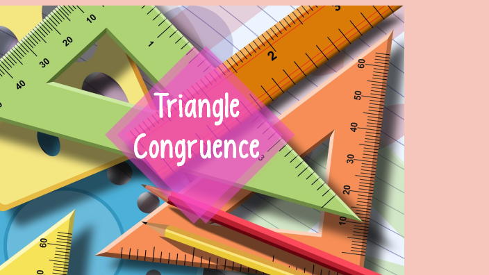 Triangle Congruence by frenezi bundang on Prezi
